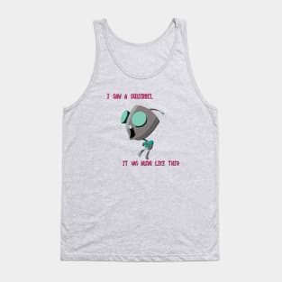 Gir - "I Saw A Squirrel" Tank Top